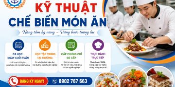 Khóa học đào tạo kỹ thuật chế biến món ăn
