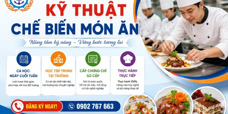 Khóa học đào tạo kỹ thuật chế biến món ăn