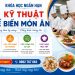 Khóa học đào tạo kỹ thuật chế biến món ăn